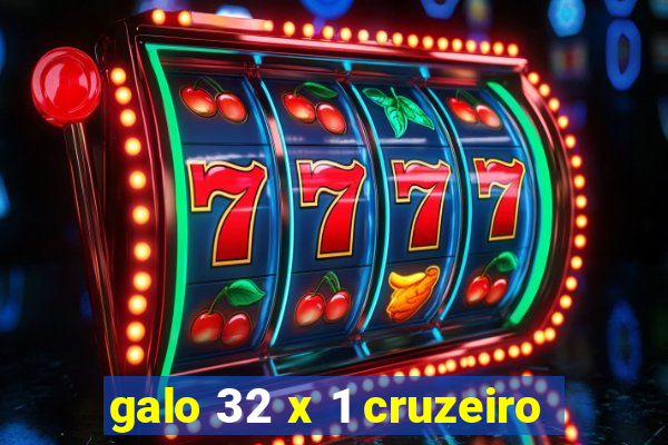 galo 32 x 1 cruzeiro
